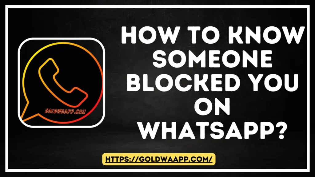 HOW TO KNOW SOMEONE BLOCKED YOU ON WHATSAPP