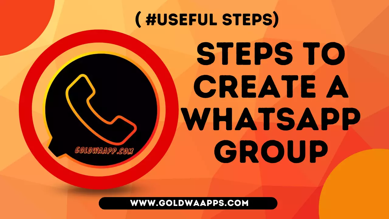 STEPS TO CREATE A WHATSAPP GROUP